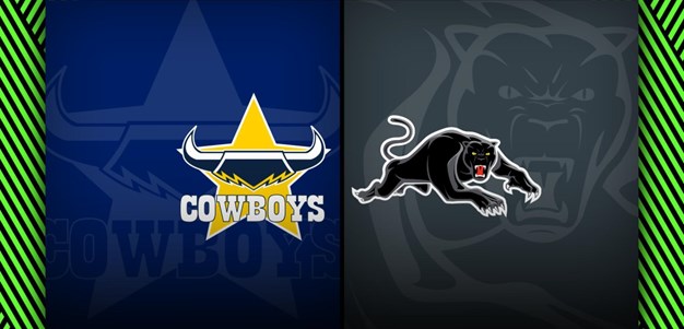 North Queensland Cowboys vs. Penrith Panthers - Match Highlights