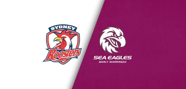 Full Match Replay: Roosters v Sea Eagles – Finals Week 2